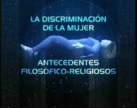 La discriminación de la mujer. Antecedentes filosófico-religiosos