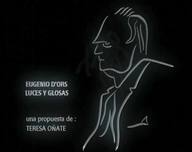 Eugeni D'Ors, Luces y Glosas