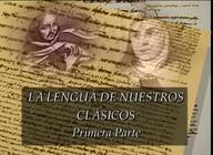 La lengua de nuestros clásicos (I)