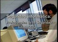 Seguridad Informática. Profesionales de la seguridad informática