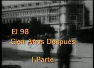 El 98, cien años después (I).