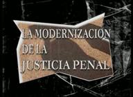 La modernización de la justicia penal