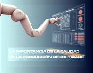 La importancia de la calidad en la producción de software