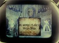 El Mundo Clásico en la Ópera