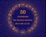 50 aniversario del tratado de Roma. De la CEE a la UE