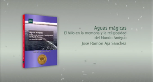 Aguas mágicas. El Nilo en la memoria y la religiosidad del mundo antiguo