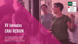 PROMO - XV Jornadas CRAI-Rebiun 2017: Talleres para el éxito de un curso en línea