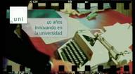 40 años innovando en la universidad