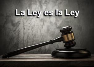 La Ley es la ley
