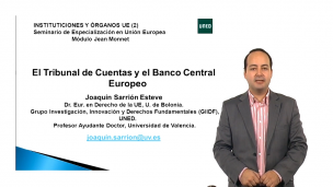Las instituciones de la Unión Europea. Parte I I / 3 :  Tribunal de  Cuentas U. E. y Banco Central Europeo