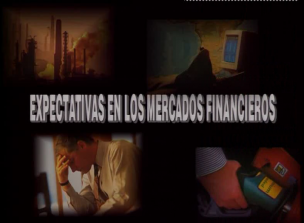 Expectativas en los mercados financieros