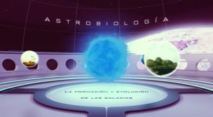 Astrobiología. La formación y evolución de las Galaxias