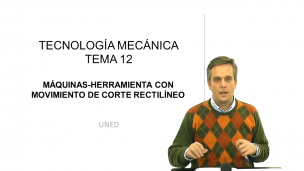Tema 12. Máquinas-herramienta con movimiento de corte rectilíneo