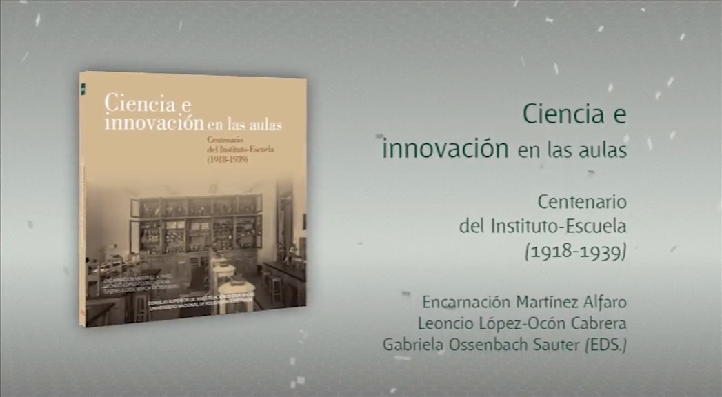 Ciencia e innovación en las aulas. Centenario del Instituto-Escuela (1918-1939)