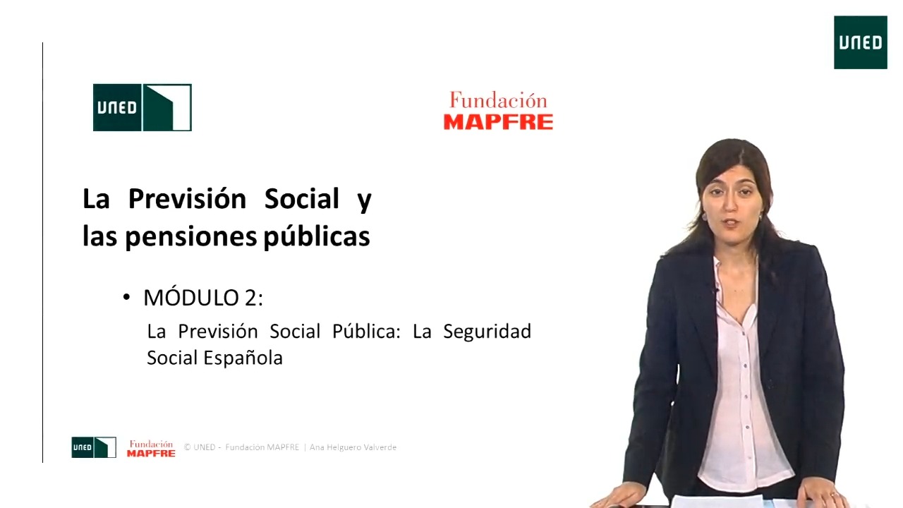 Módulo II: Previsión Social Pública: la Seguridad Social Española