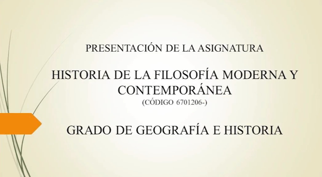 Presentación general de la asignatura: Historia de la filosofía moderna y contemporánea