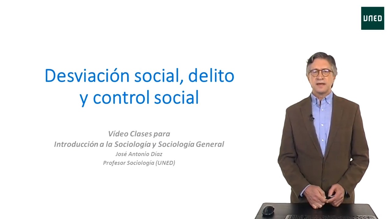 Desviación social, delito y control social.  Parte I