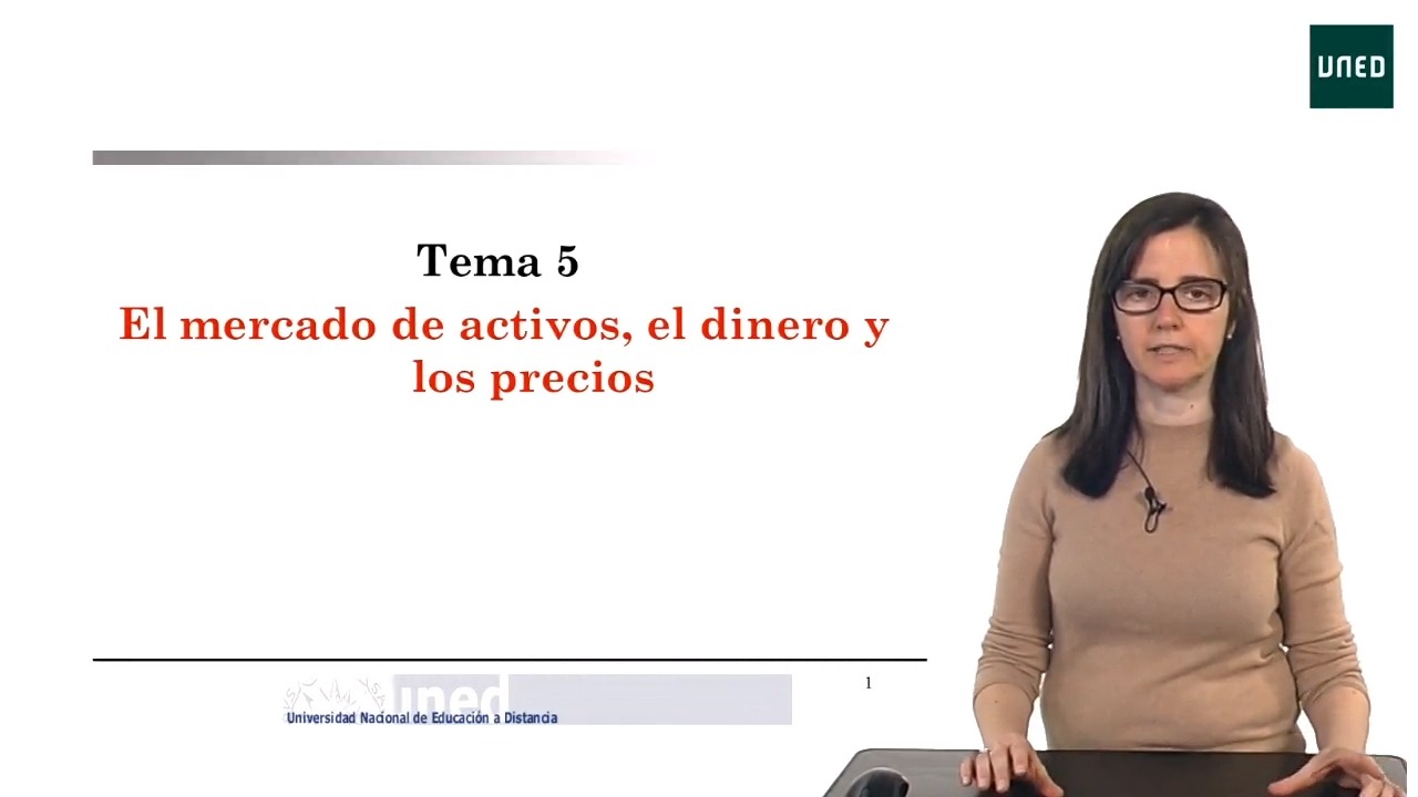 Tema 5. El mercado de activos, el dinero y los precios 