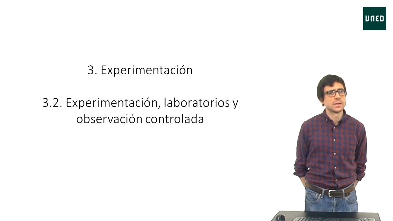 Experimentación, laboratorios y observación controlada