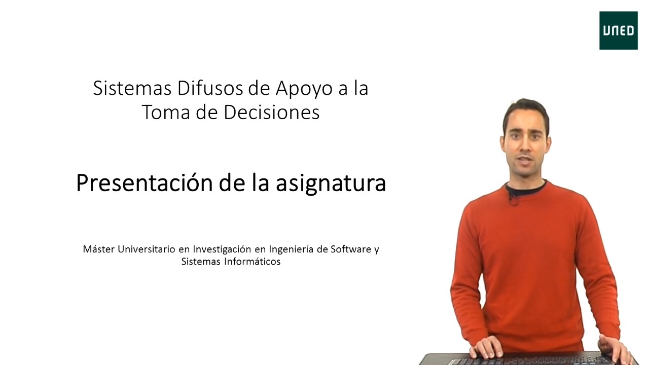 Presentación de la Asignatura Sistemas Difusos de Apoyo a la Toma de Decisiones