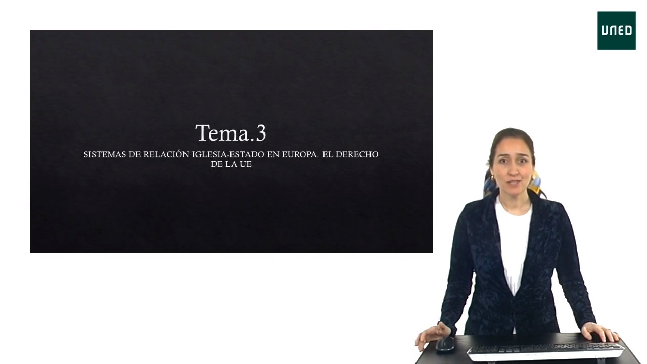 Tema 3: Sistemas de relación religiosa Iglesia-Estado en Europa. El derecho de la Unión Europea
