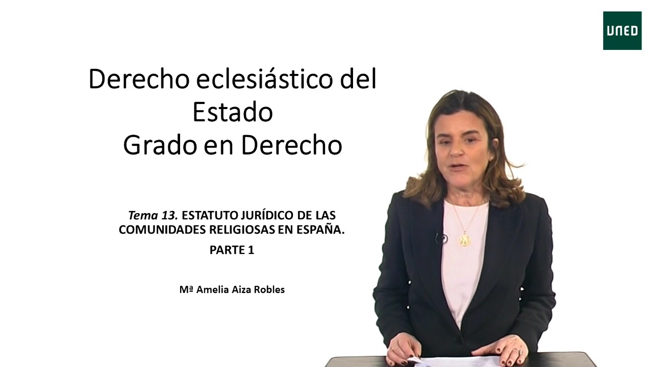 Tema 13: Estatuto jurídico de las comunidades religiosas en España. Parte 1
