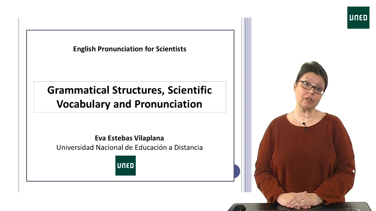 Grammatical Structures, Scientific Vocabulary and Pronunciation