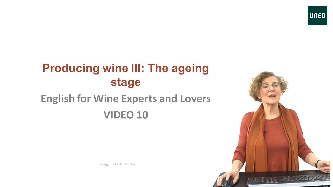 Video 10. Producing wine III: The ageing stage