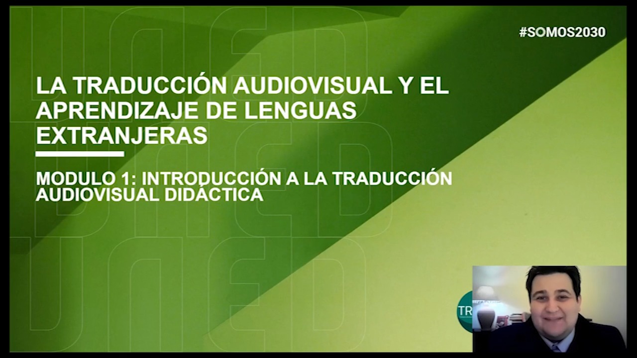 MÓDULO 1: Introducción a la Traducción Audiovisual Didáctica. Aproximación histórica a la TAV y conceptualización