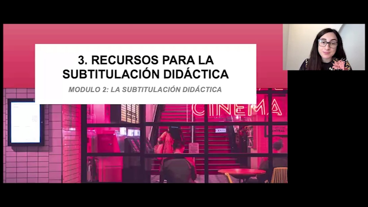 MÓDULO 2: La subtitulación didáctica: 3- Recursos para la subtitulación didáctica  
