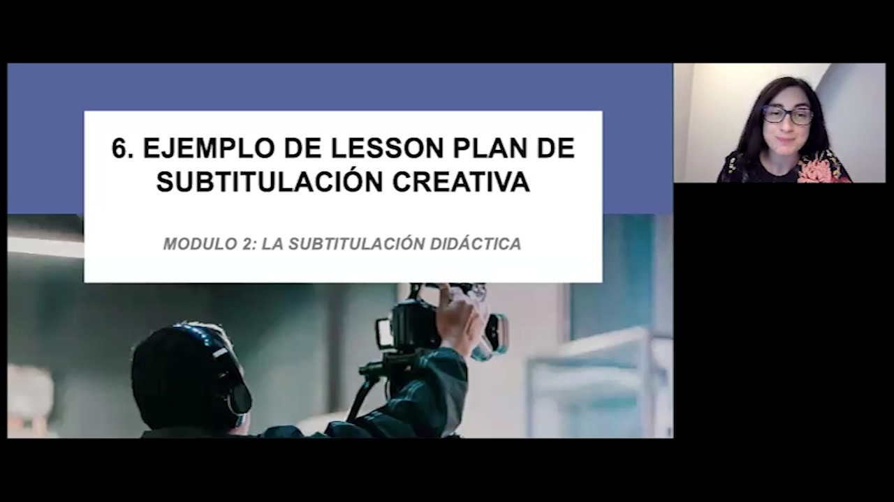 MÓDULO 2: La subtitulación didáctica: 6-  Ejemplo de lesson plan de subtitulación creativa 