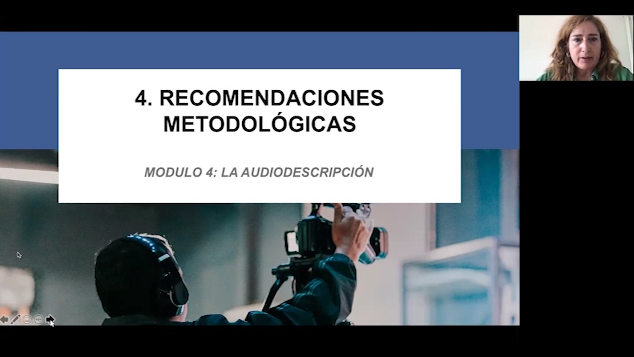 MÓDULO 4: La audiodescripción (AD) didáctica 4.4: Recomendaciones metodológicas                   