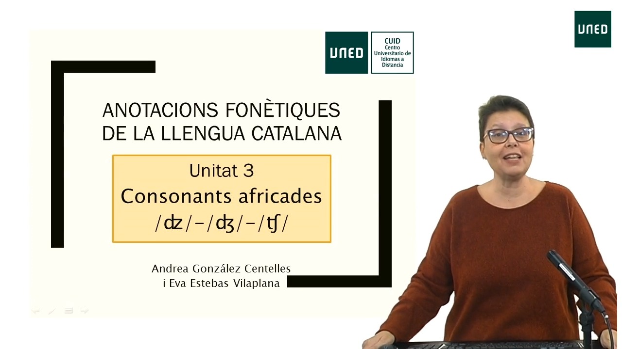 Unitat 3: Consonants africades /ʣ/-/ʤ/-/ʧ/               