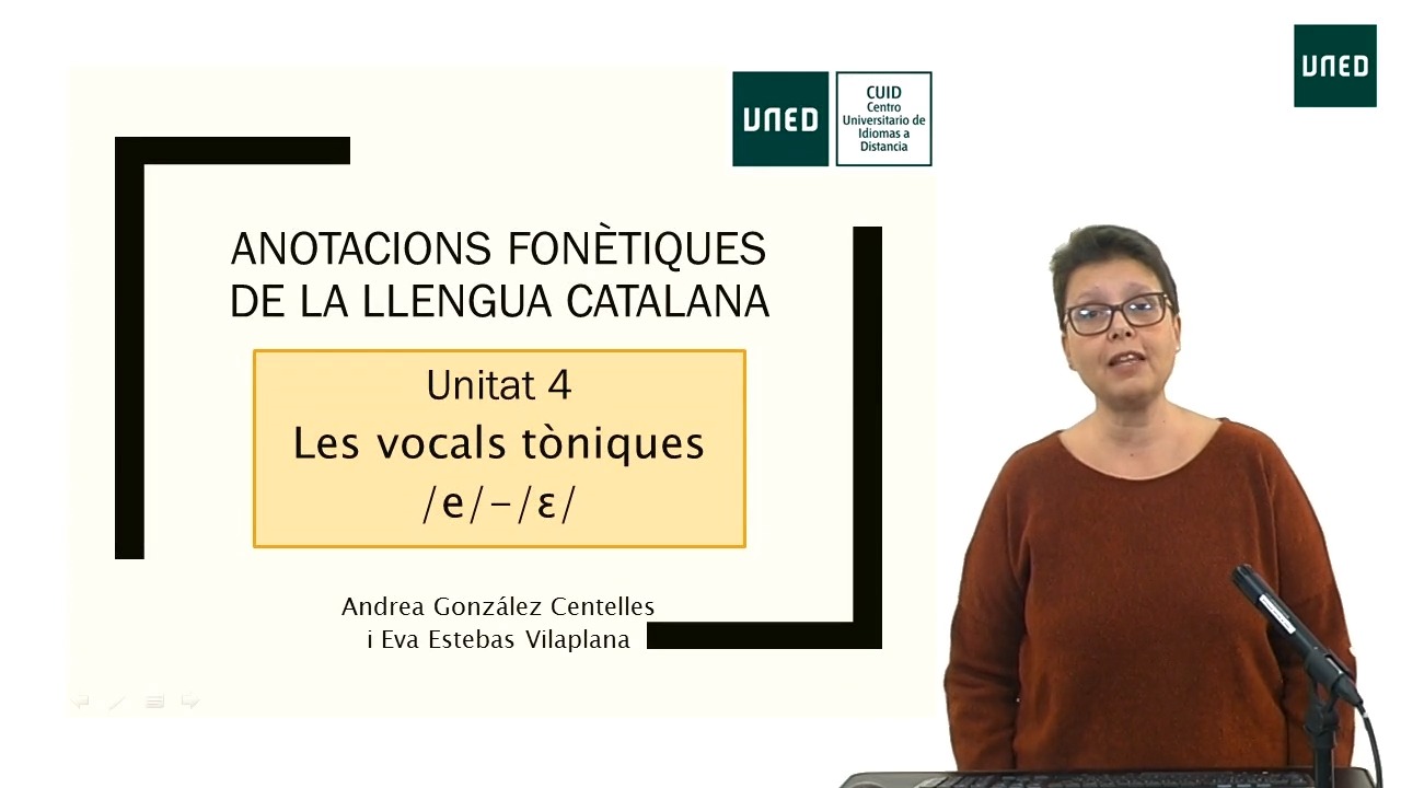 Unitat 4: Les vocals tòniques /e/-/ɛ/ 