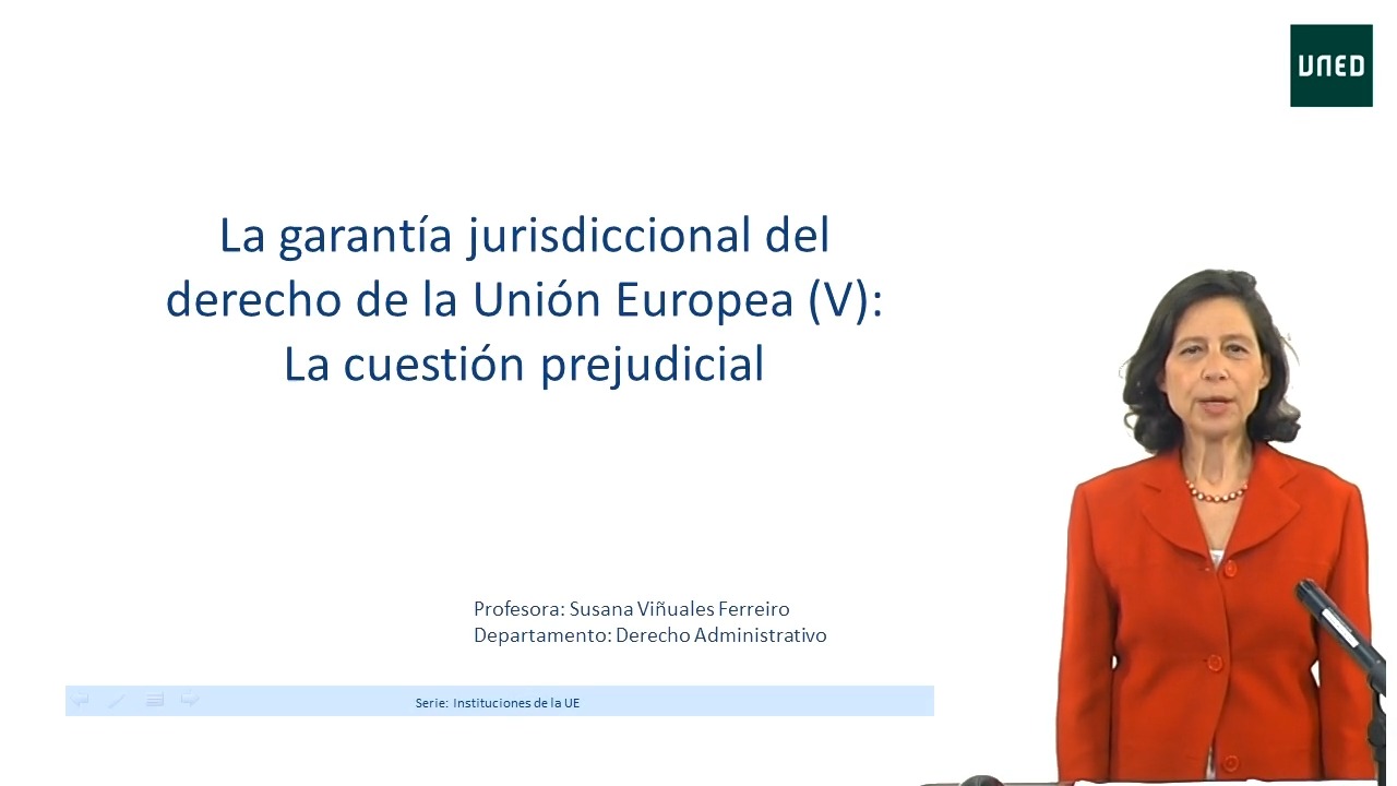 La garantía jurisdiccional del derecho de la UE (V). La cuestión prejudicial