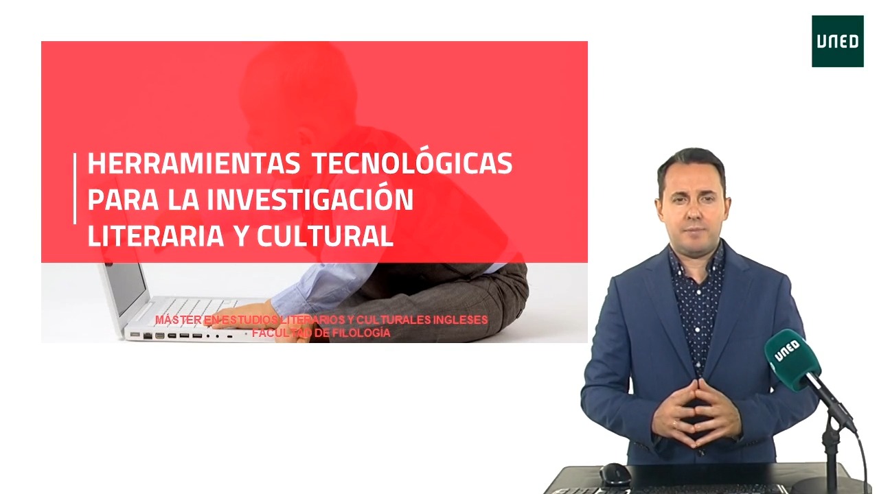 Presentación de la asignatura Herramientas Tecnológicas para la investigación literaria y cultural