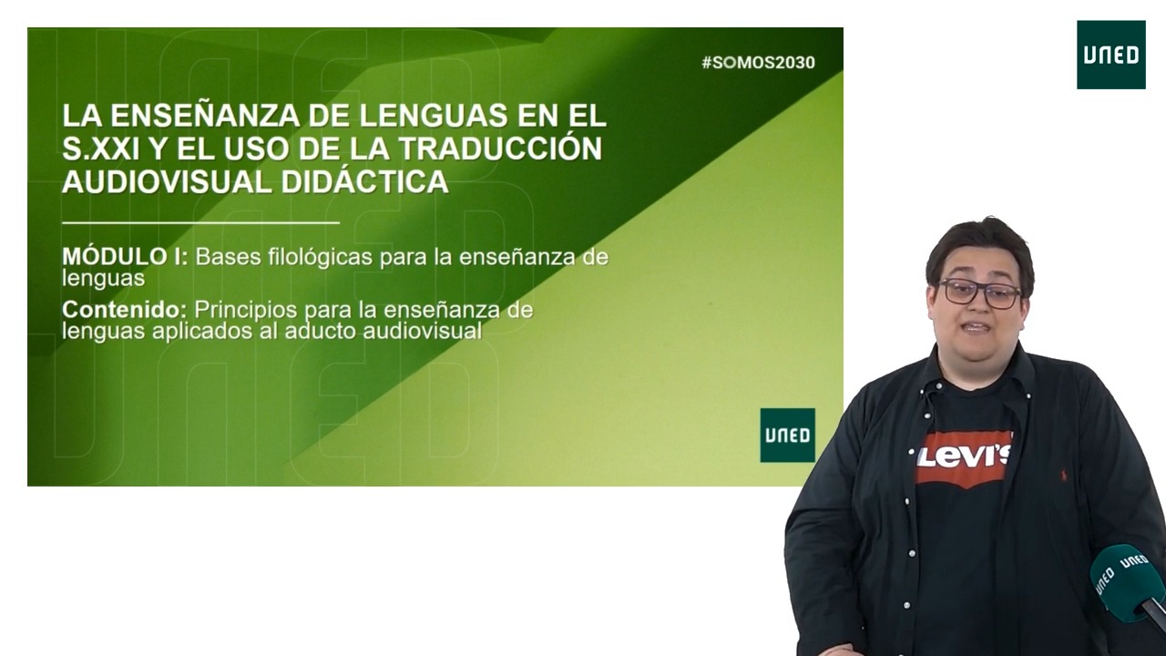 Bloque I. Bases Filológicas para la enseñanza de lenguas: principios para la enseñanza de lenguas aplicados al aducto audiovisual