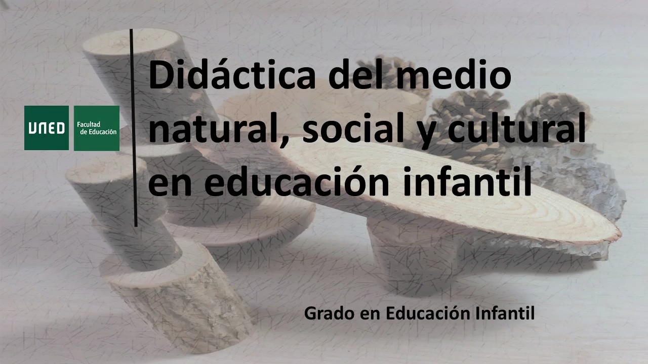 Presentación de la asignatura Didáctica del medio natural, social y cultural (Educación Infantil)