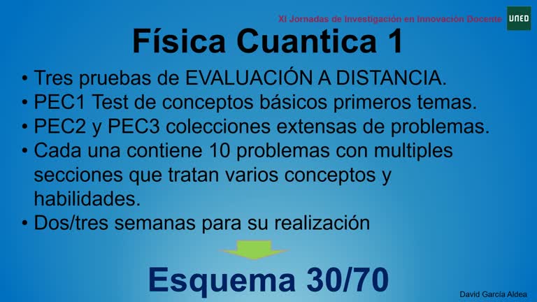 019. Línea: 1 Evaluación Continua en Física Cuántica a través de problemas seleccionados en base a etiquetas conceptuales y Trabajos Computacionales.
