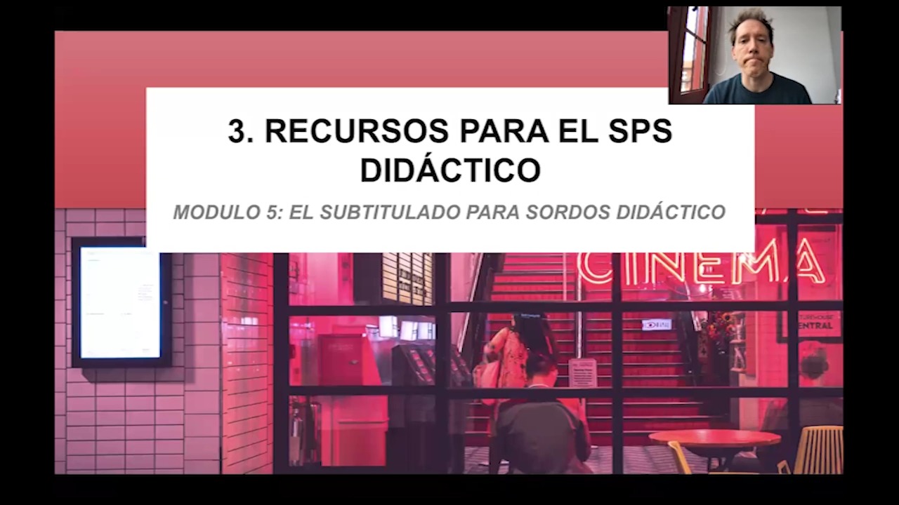 MÓDULO 5: El subtitulado para sordos didáctico - 3. Recursos para subtitulado para sordos didáctico