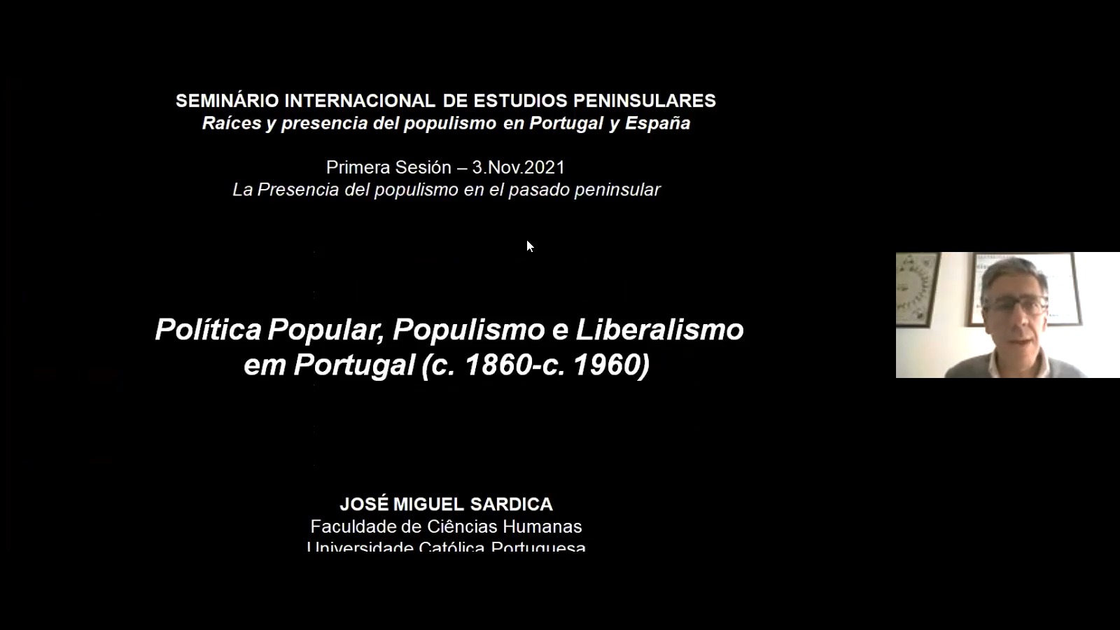 La presencia del populismo en el ayer peninsular . Ponencia de José Miguel Sardica