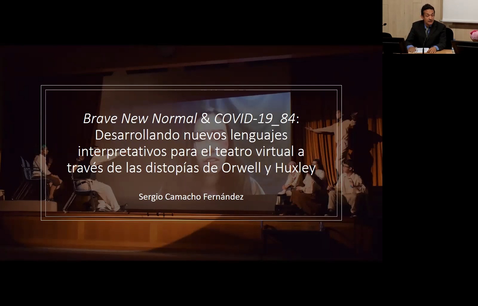 Brave New Normal & COVID-19_84: Desarrollando nuevos lenguajes interpretativos para el teatro virtual a través de las distopías de Orwell y Huxley