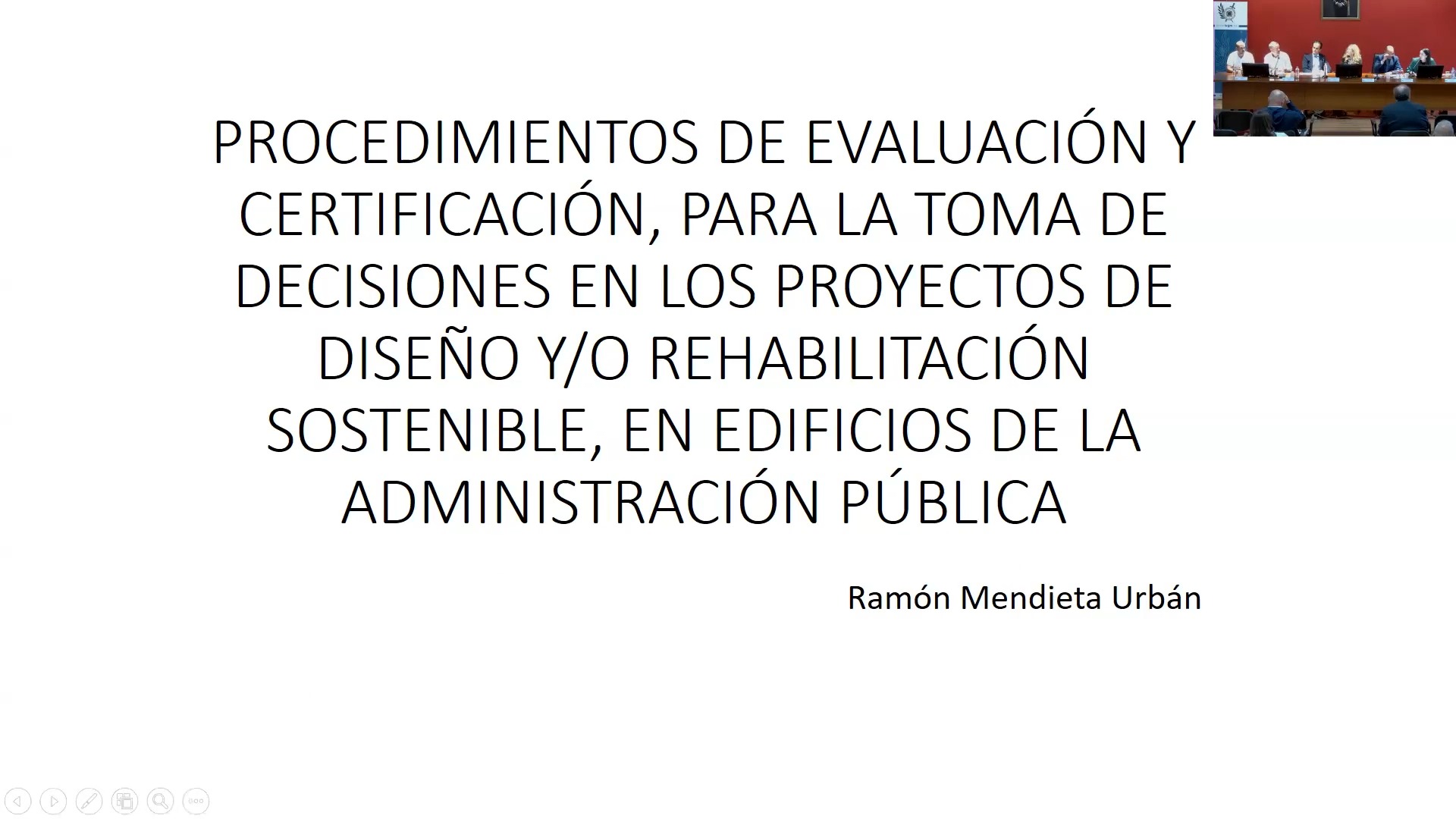 Procedimientos de evaluación y certificación, para la toma de decisiones en los proyectos de diseño y/o rehabilitación sostenible, en edificios de la administración pública