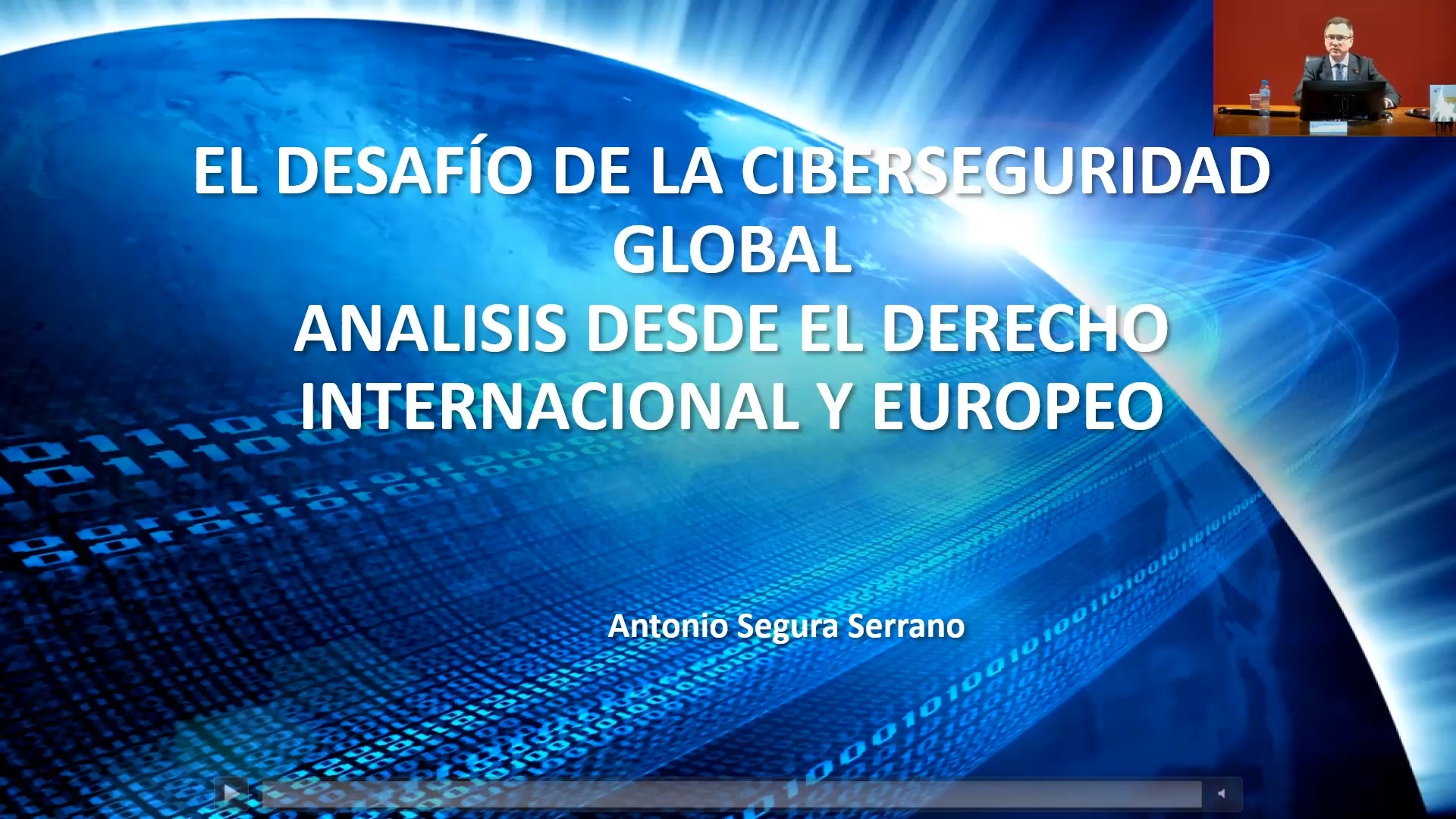 Presentación del libro: El desafío de la ciberseguridad global. Autor: Antonio Segura Serrano